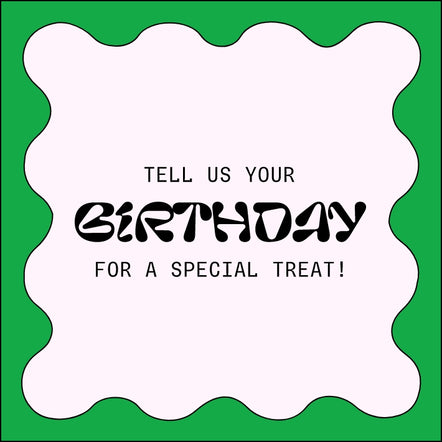 Enter your birthday for a special gift